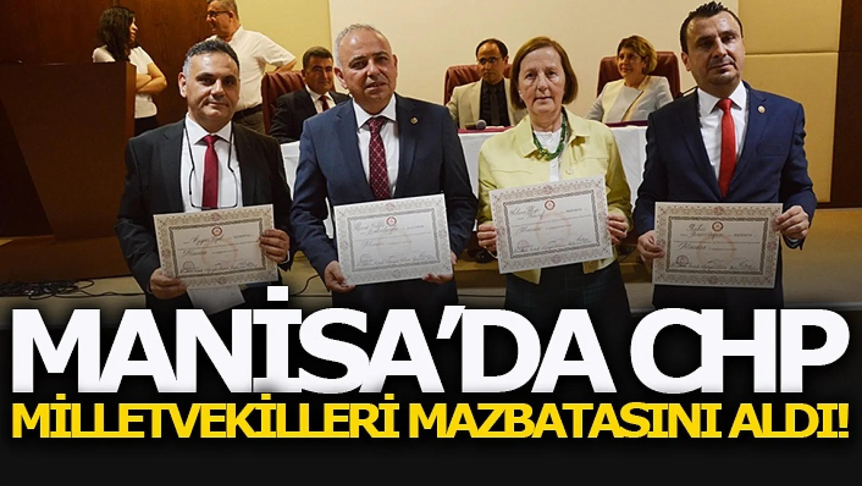Manisa'da CHP Milletvekilleri Mazbatasını Aldı!