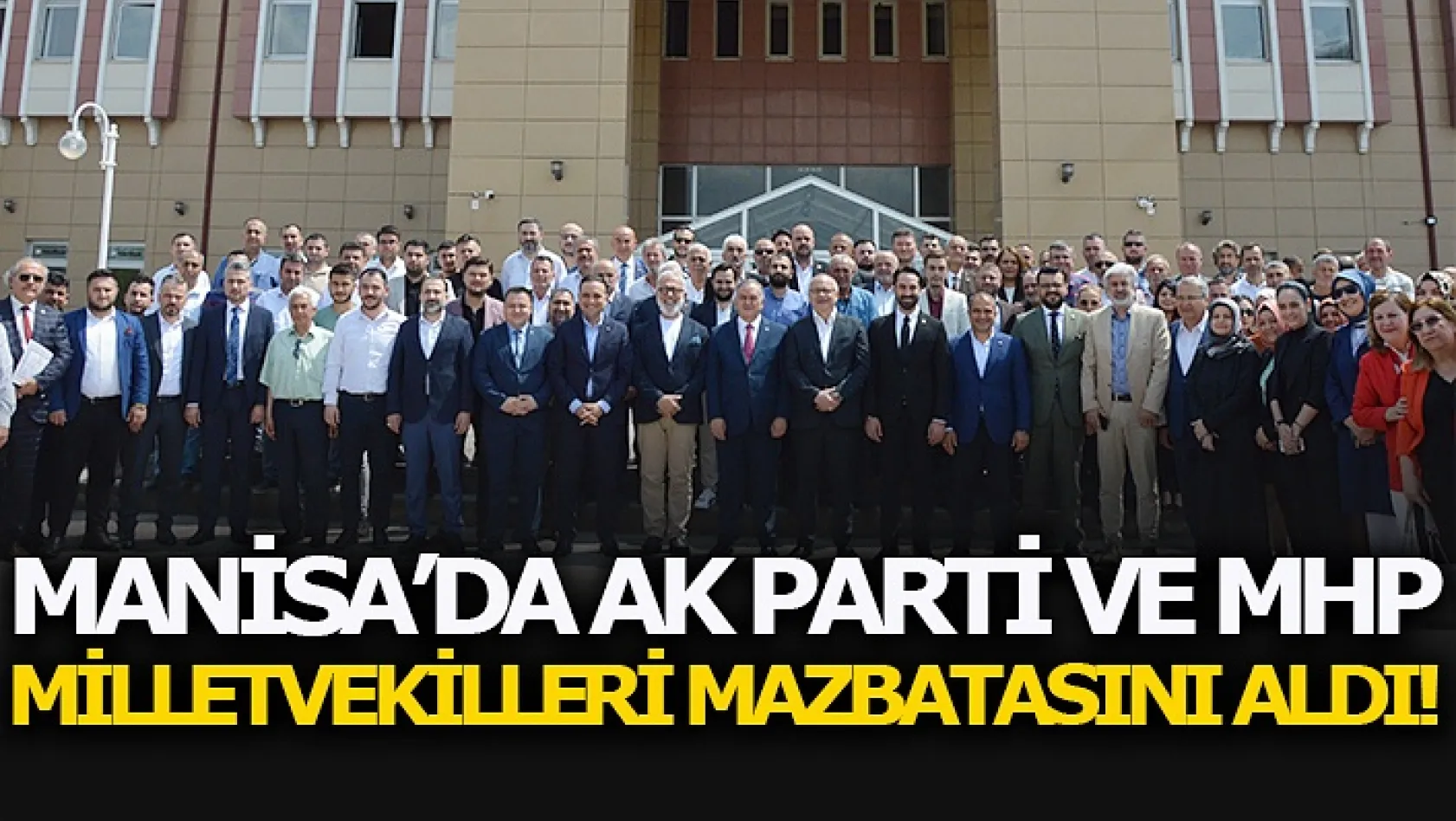 Manisa'da AK Parti ve MHP Milletvekilleri Mazbatasını Aldı!