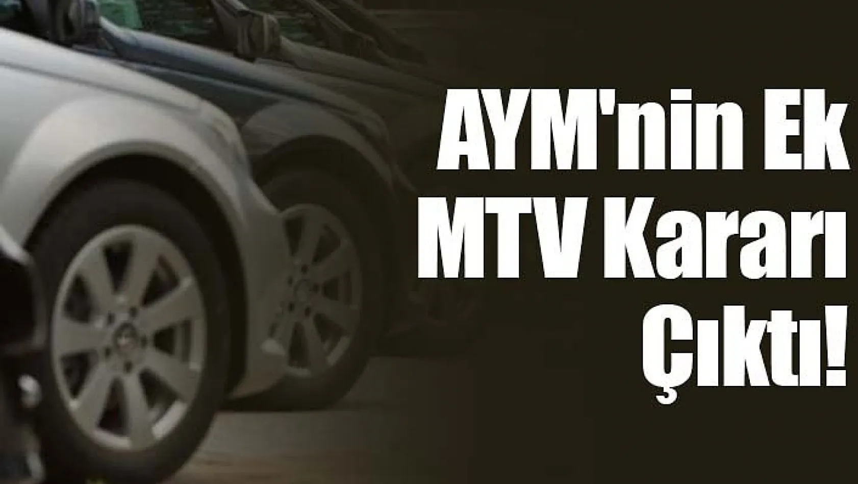 AYM'nin Ek MTV Kararı Çıktı!
