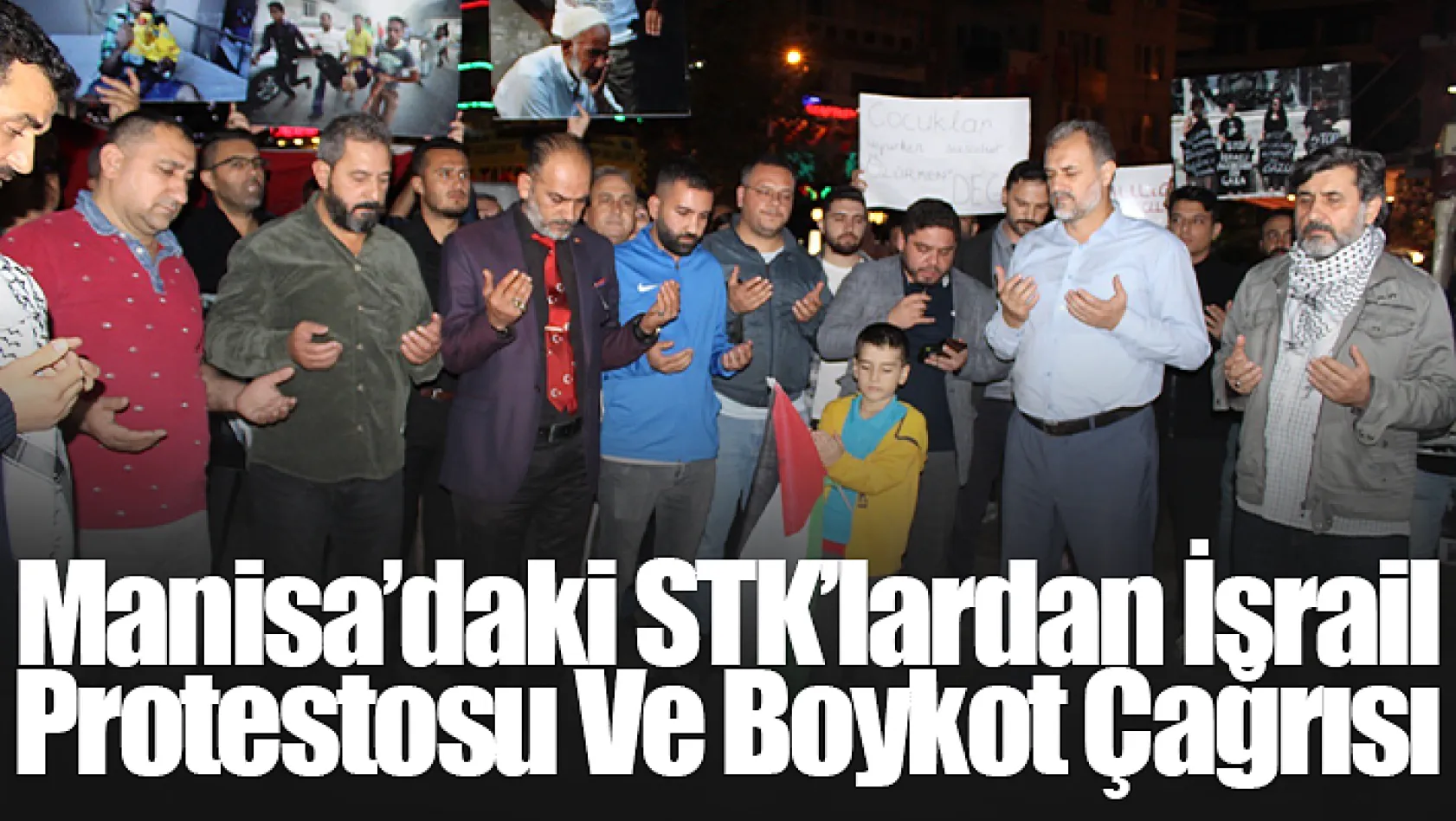 Manisa'daki STK'lardan İsrail'e Tepki!