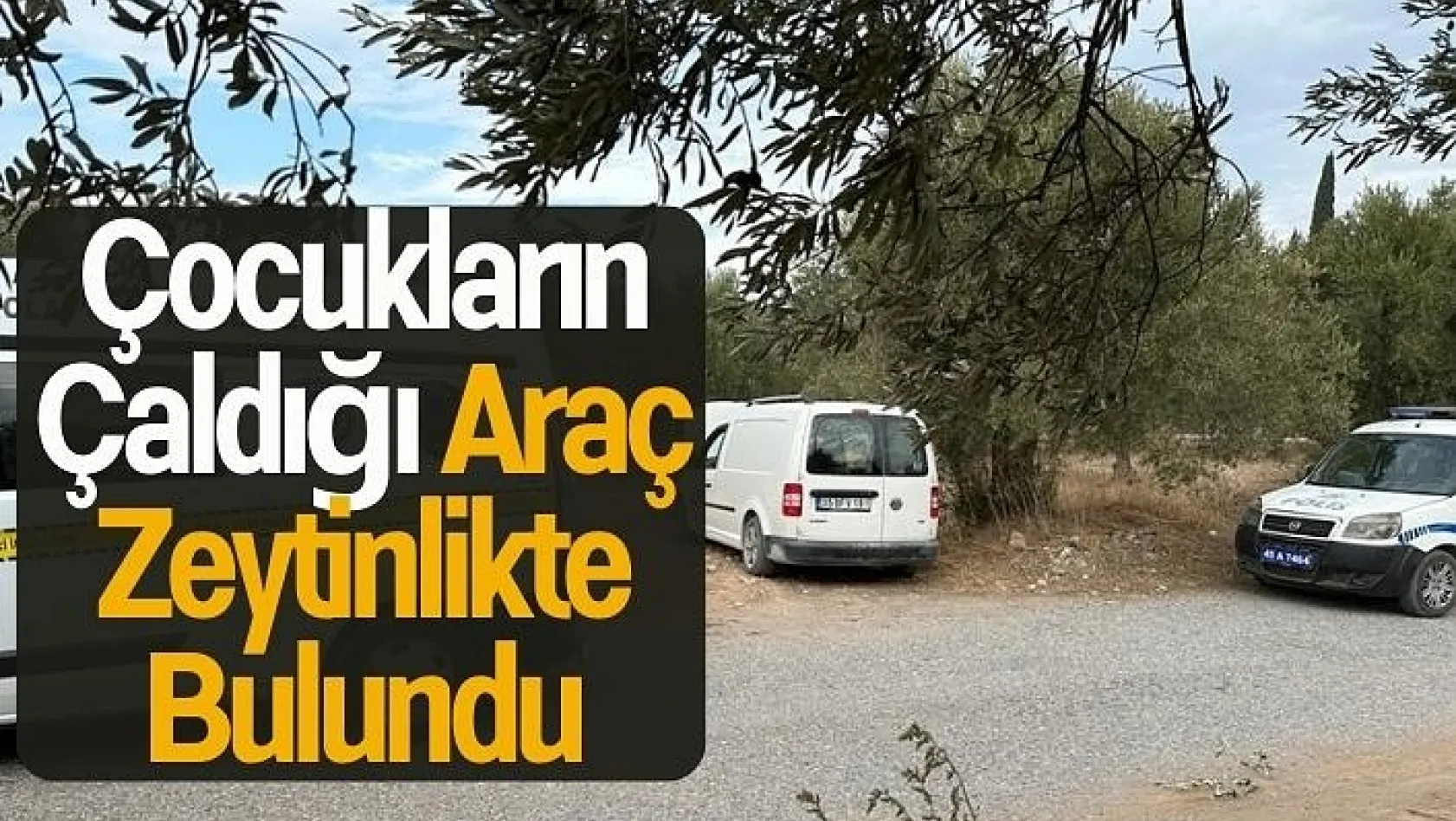 Akhisar polisi çalıntı aracı anında yakaladı: Biri 13 diğer 15 yaşında