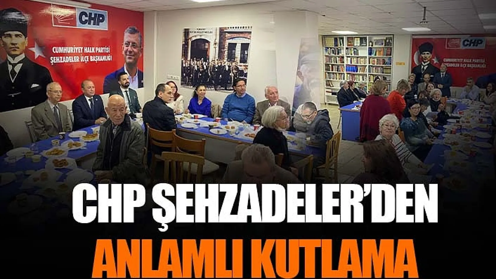 CHP Şehzadeler'den anlamlı kutlama