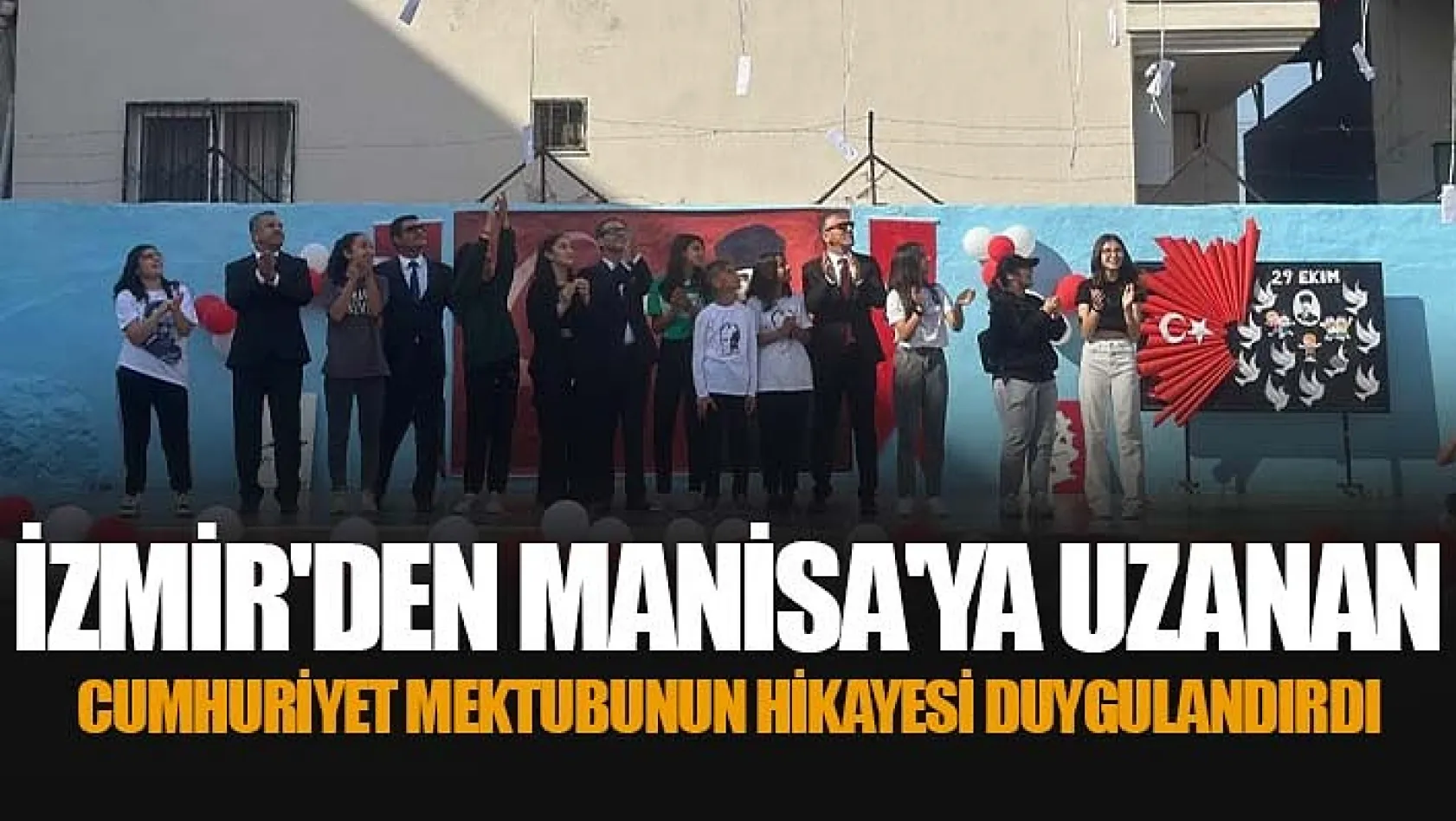 İzmir'den Manisa'ya Uzanan Cumhuriyet Mektubunun Hikayesi Duygulandırdı