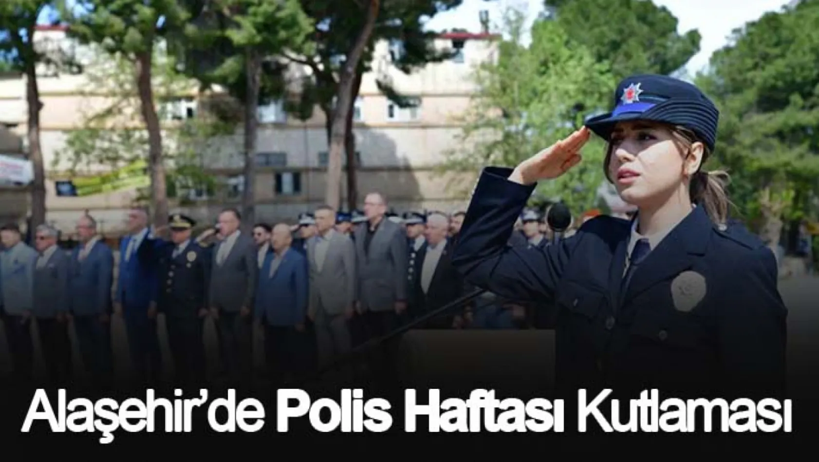 Alaşehir'de Polis Haftası kutlaması