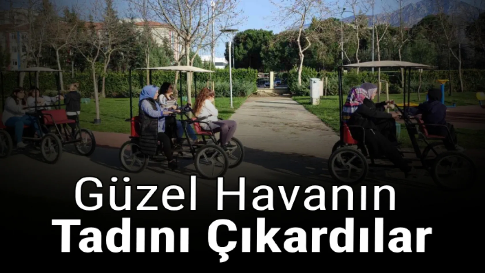 Manisalılar, Atatürk Kent Park'da Güzel havanın tadını çıkardı
