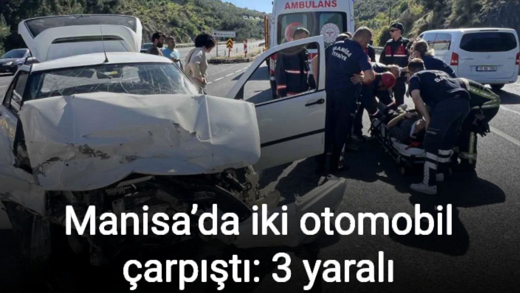 Manisa'da iki otomobil çarpıştı: 3 yaralı