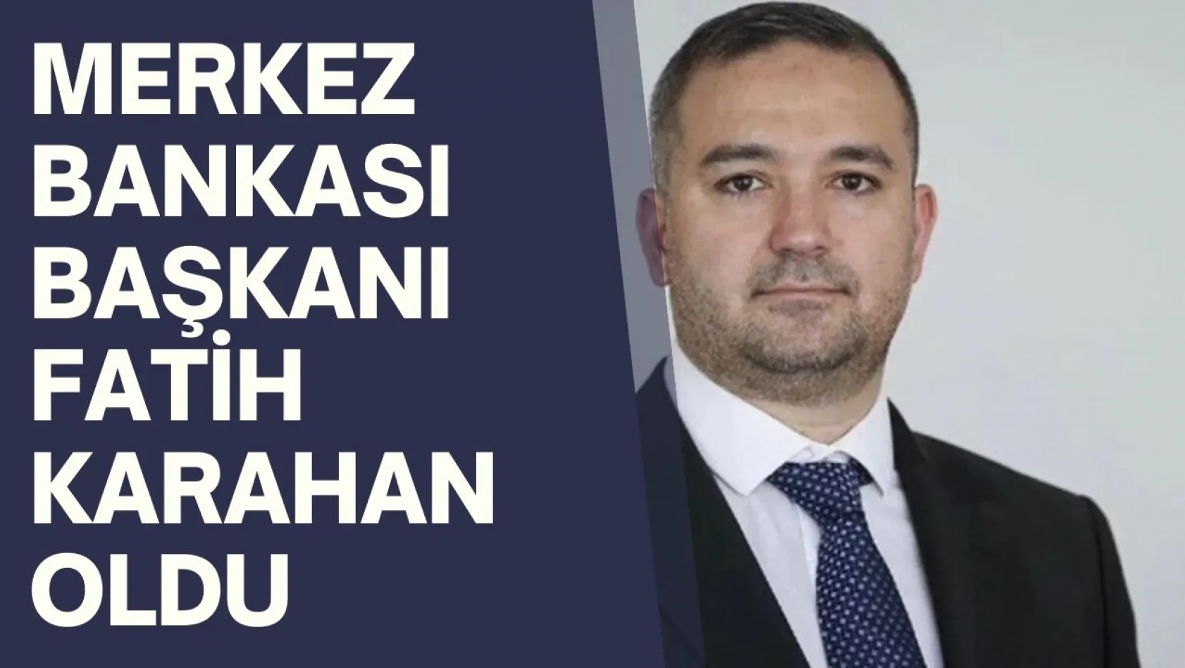 Merkez Bankası Başkanı Fatih Karahan oldu