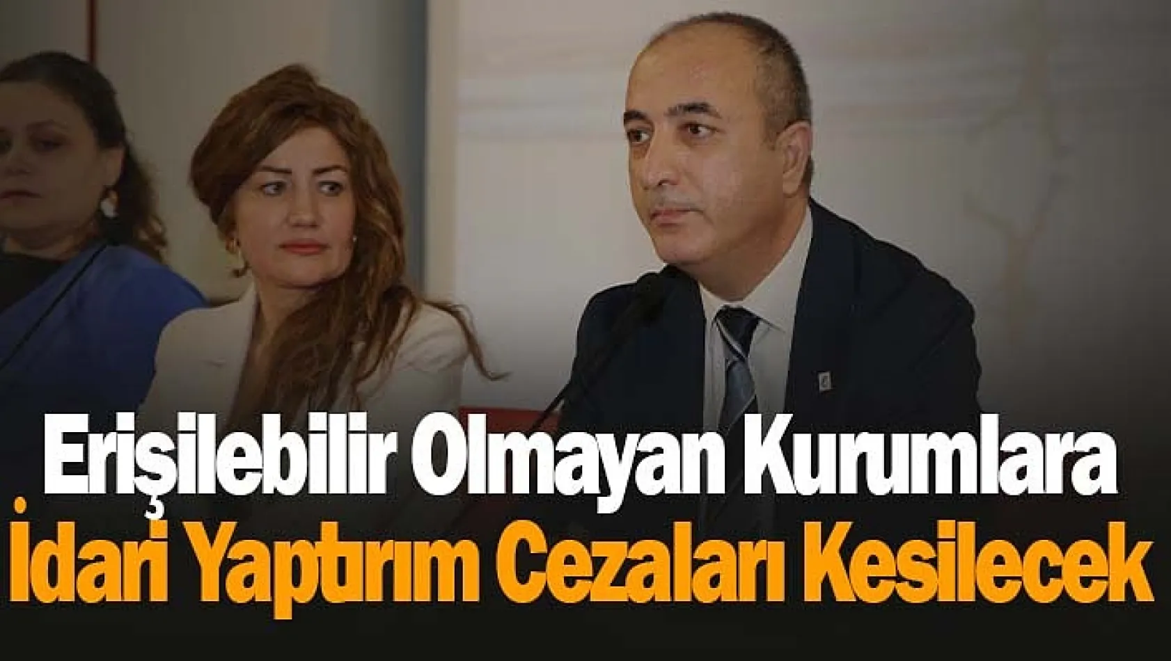 Erişilebilir Olmayan Kurumlara İdari Yaptırım Cezaları Kesilecek