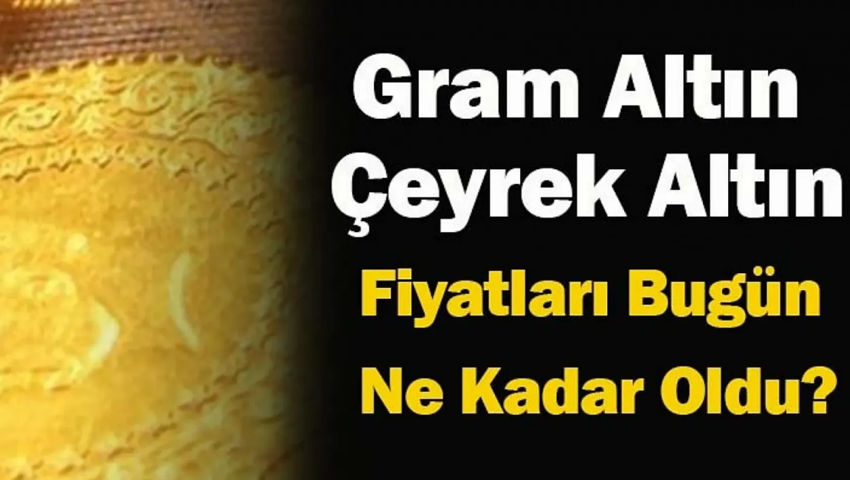 9 Mart Cumartesi altın fiyatları