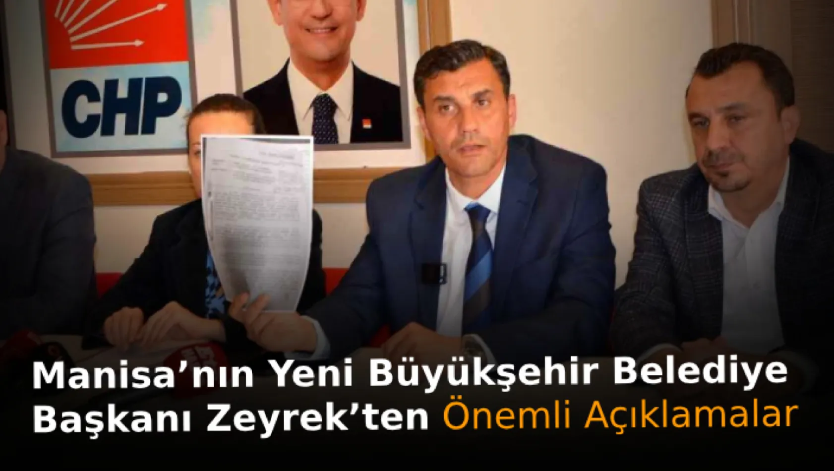 Manisa'nın yeni Büyükşehir Belediye Başkanı Zeyrek'ten önemli açıklamalar