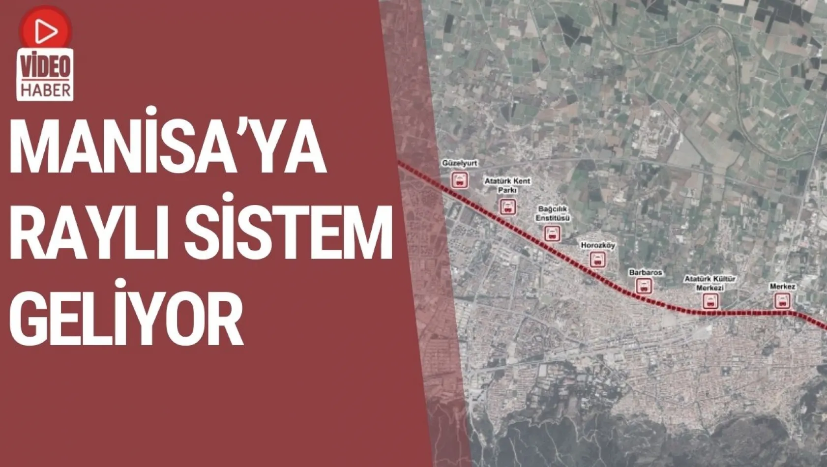 Manisa'ya Raylı Sistem Geliyor... İşte Projenin Detayları!..