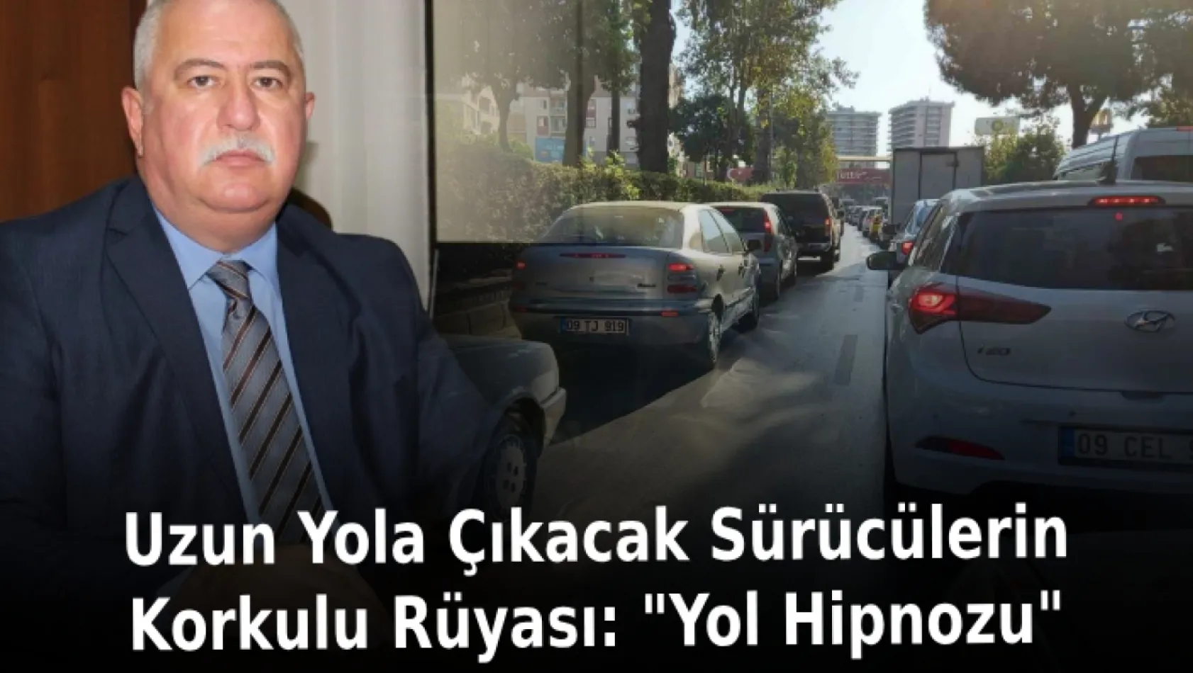 Uzun yola çıkacak sürücülerin korkulu rüyası: yol hipnozu