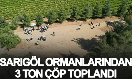 Sarıgöl ormanlarından 3 ton çöp toplandı