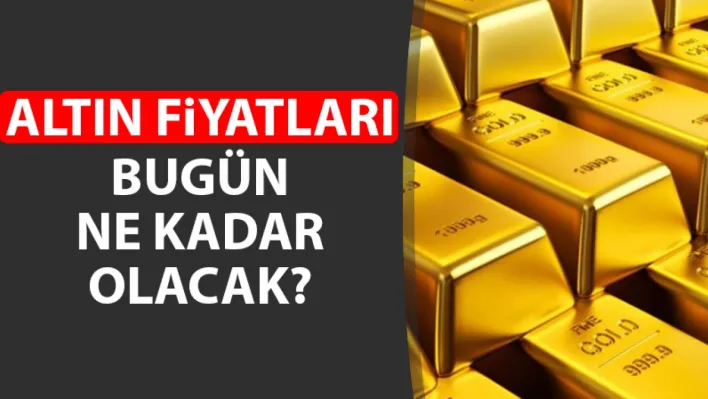 15 Ocak Altın Fiyatları