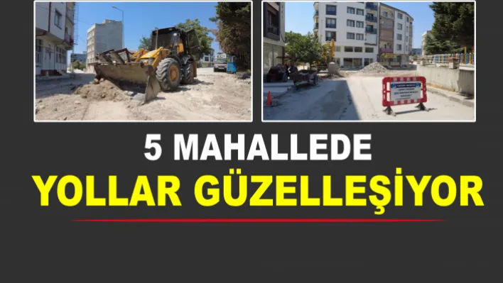 5 Mahallede Yollar Güzelleşiyor