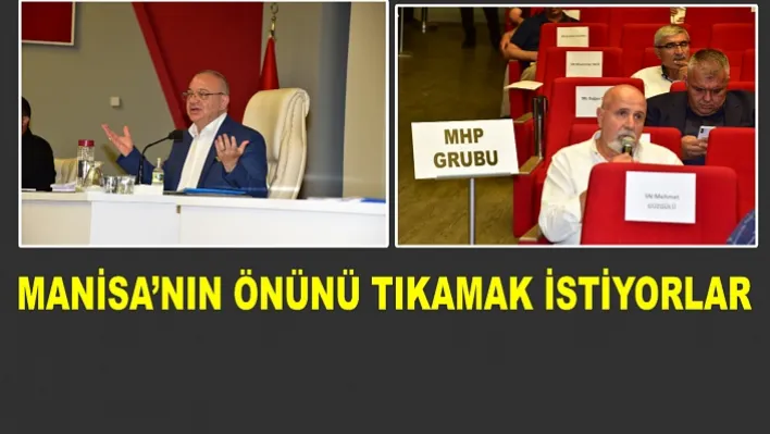 &quotManisa'nın Önünü Tıkamak İstiyorlar"