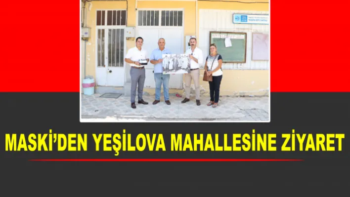 MASKİ'den Yeşilova Mahallesine Ziyaret