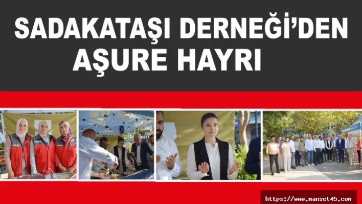 Sadakataşı Derneği'den Aşure Hayrı