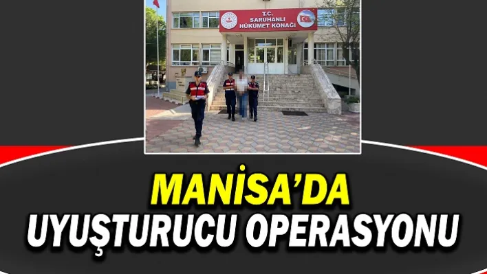 Manisa'da Düzenlenen Uyuşturucu Operasyonunda Yakalanan Kişi Tutuklandı