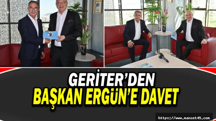 Geriter'den Başkan Ergün'e Davet