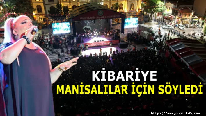 Kibariye Manisalılar İçin Söyledi