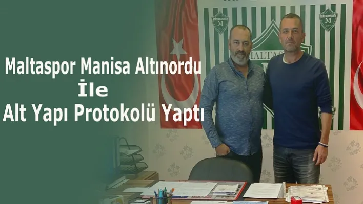 Maltaspor Manisa Altınordu İle Alt Yapı Protokolü Yaptı