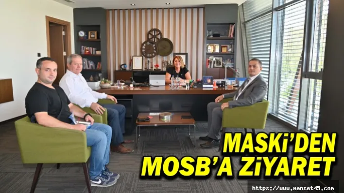 MASKİ'den MOSB'a Ziyaret