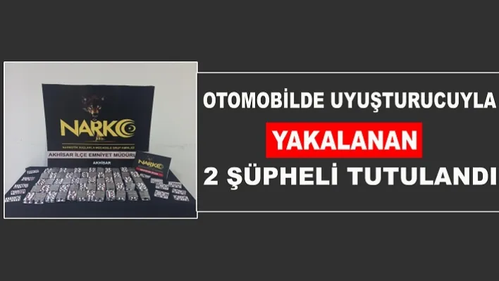 Otomobilde uyuşturucuyla yakalanan 2 şüpheli tutuklandı