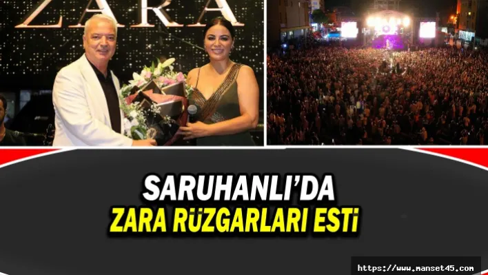 Saruhanlı'da Zara Rüzgarı Esti