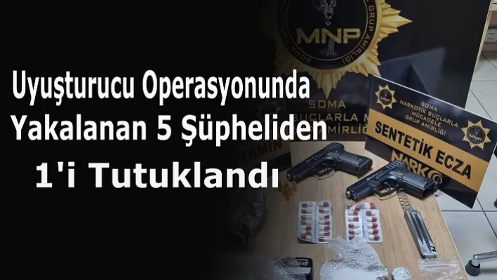 Uyuşturucu Operasyonunda Yakalanan 5 Şüpheliden 1'i Tutuklandı