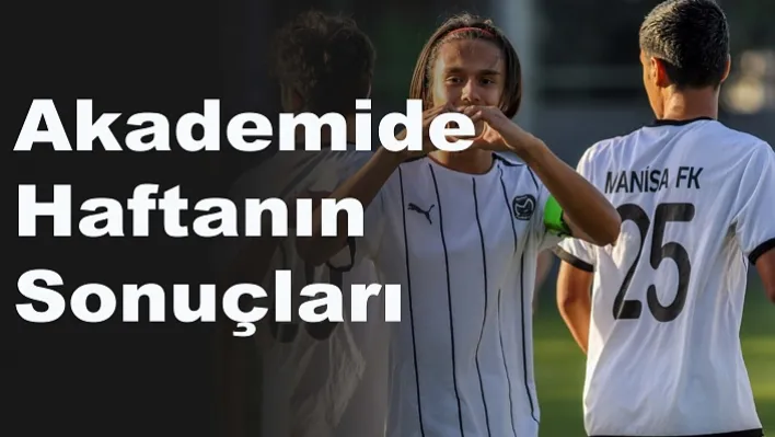 Akademide haftanın sonuçları