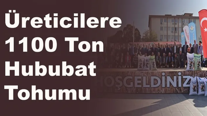 Manisalı üreticilere 1100 ton hububat tohumu