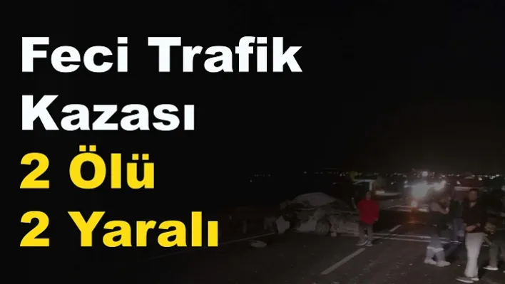 Feci trafik kazası: 2 ölü 2 yaralı