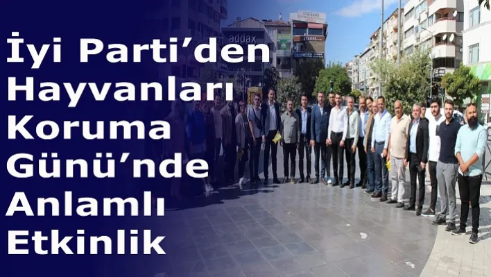 İyi Parti'den Hayvanları  Koruma Günü'nde Anlamlı Etkinlik