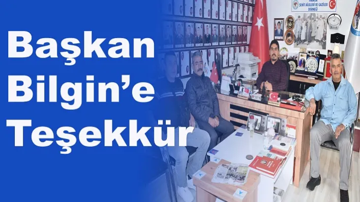 Manisa Şehit Aileleri ve Gaziler Derneği'nden Başkan Bilgin'e Teşekkür