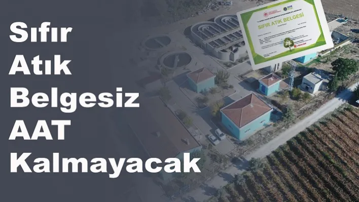 Manisa'da Sıfır Atık Belgesiz AAT Kalmayacak