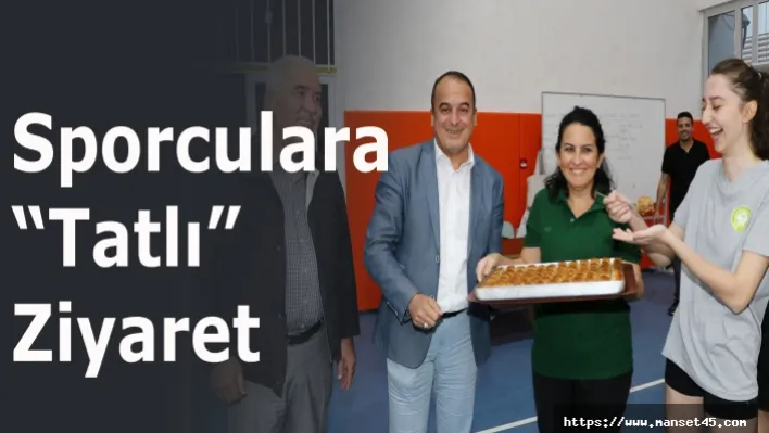 Sporculara &quotTatlı" Ziyaret