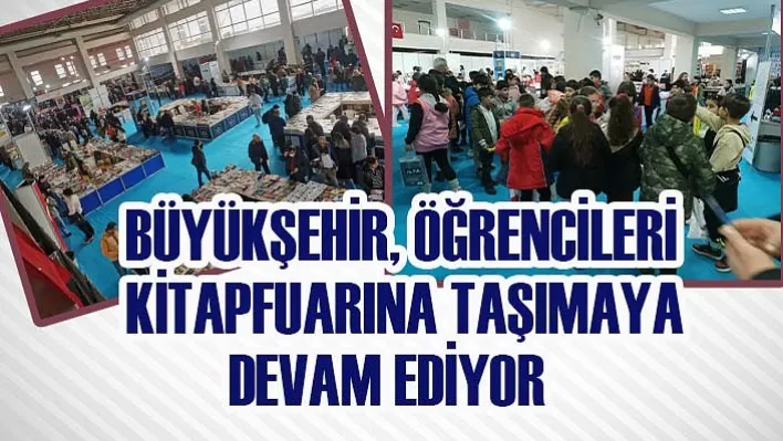 Büyükşehir, Öğrencileri Kitap Fuarına Taşımaya Devam Ediyor