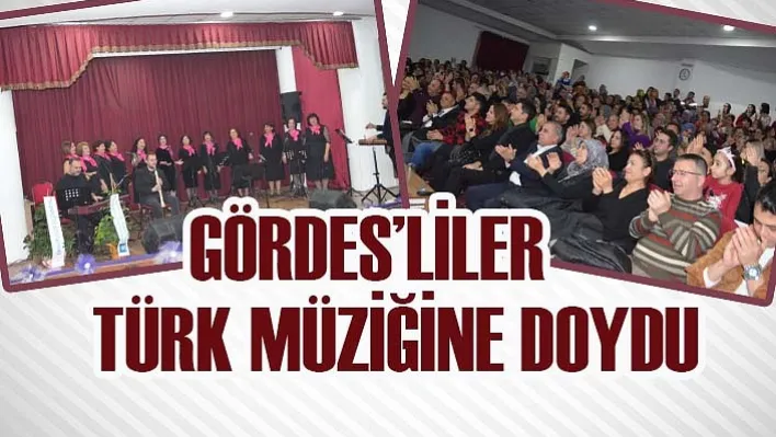 Gördes'liler Türk Müziğine Doydu