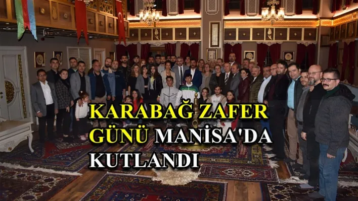 Karabağ Zafer Günü Manisa'da kutlandı