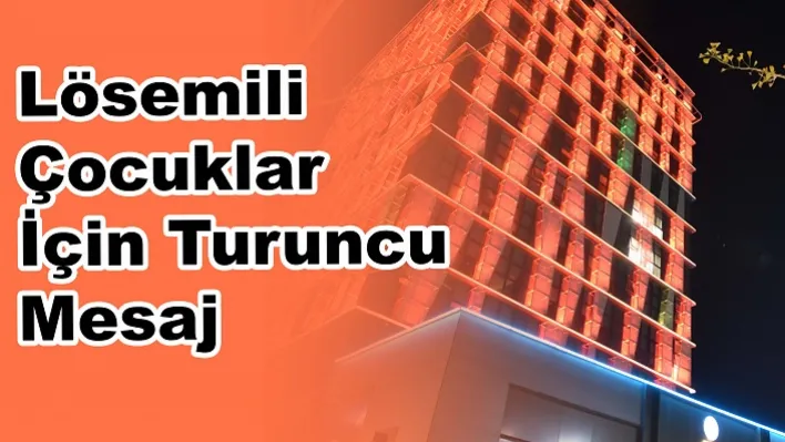 Lösemili Çocuklar Haftasında Anlamlı Farkındalık