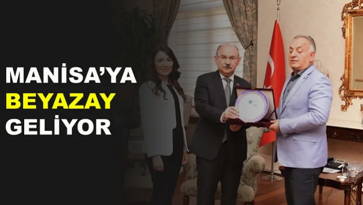 Manisa'ya Beyazay Geliyor