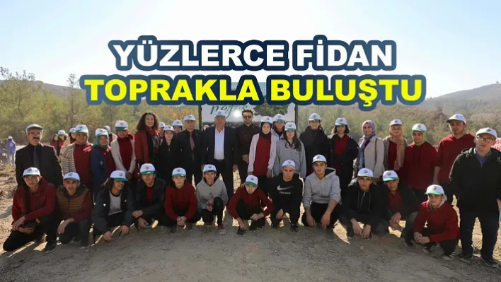 Yüzlerce Fidan Toprakla Buluştu