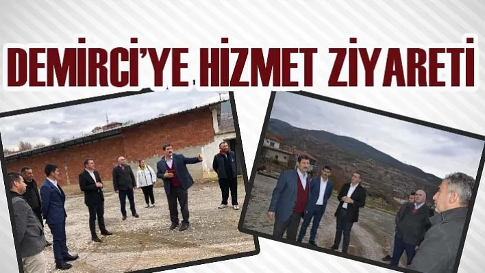 Demirci'ye Hizmet Ziyareti