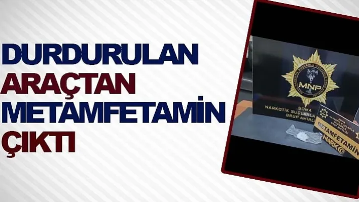 Durdurulan Otomobilde Metamfetamin çıktı