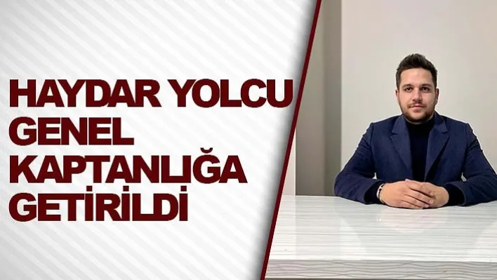 Manisa İmam Hatiplilerde Haydar Yolcu Genel Kaptanlığa Getirildi