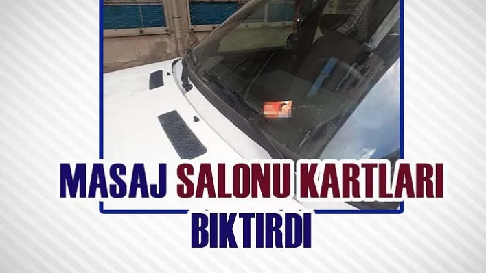 Masaj salonu kartları bıktırdı