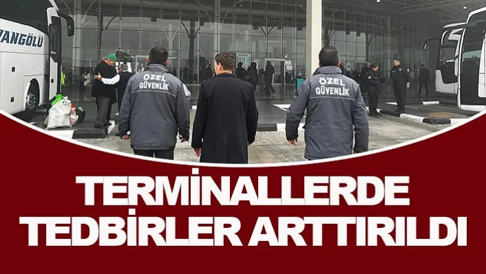 Terminallerde Tedbirler Arttırıldı