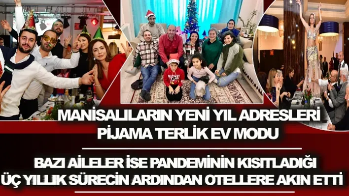 Manisalıların yeni yıl adresleri pijama terlik ev modu