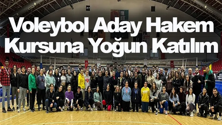 Manisa'da Voleybol Aday Hakem Kursuna Yoğun Katılım